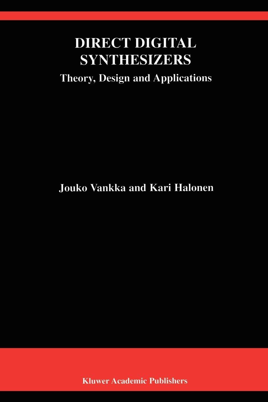 direct digital synthesizers theory design and applications 2001 edition jouko vankka, kari a.i. halonen