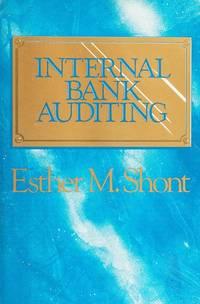internal bank auditing 1st edition esther m. shont 0471089184, 9780471089186
