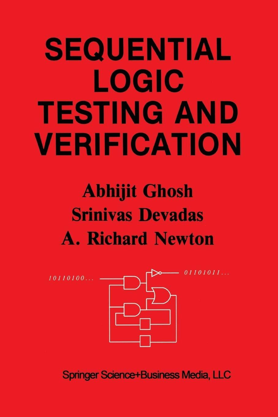 sequential logic testing and verification 1992 edition abhijit ghosh, srinivas devadas, a. richard newton