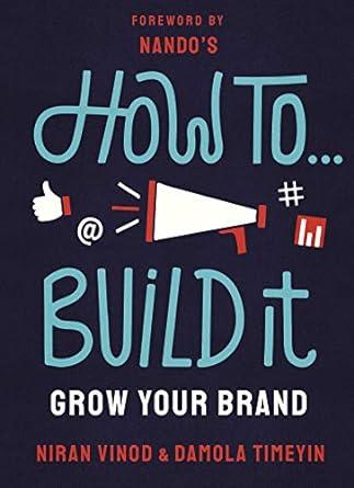 how to build it grow your brand 1st edition niran vinod 1529118808, 978-1529118803