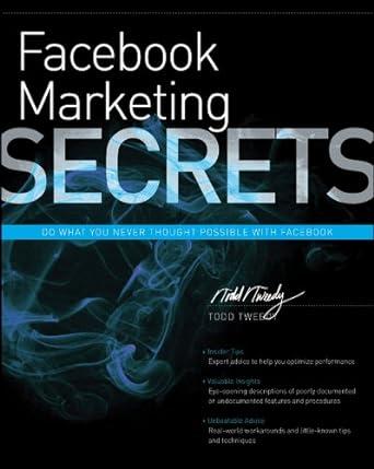 facebook marketing secrets 1st edition todd tweedy ,duncan alney 1118207297, 978-1118207291