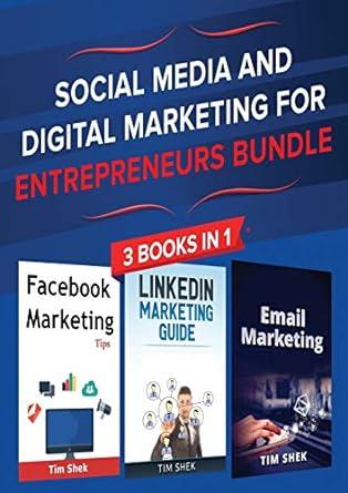 Social Media And Digital Marketing For Entrepreneurs Bundle 3 Books In 1