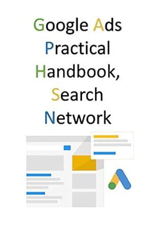 google ads practical handbook search network 1st edition erik tenorio garcia 979-8672734927