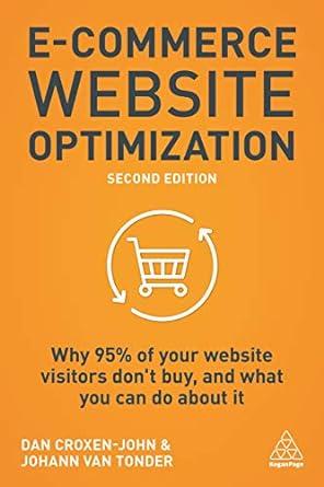 e commerce website optimization why 95 of your website visitors dont buy and what you can do about it 2nd