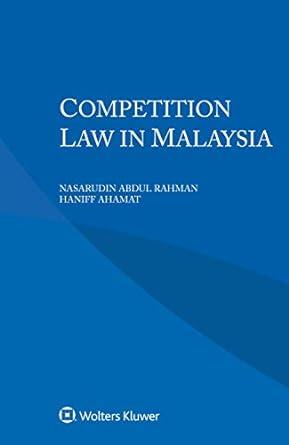 competition law in malaysia 1st edition nasarudin abdul rahman, haniff ahamat 9403526831, 9789403526836