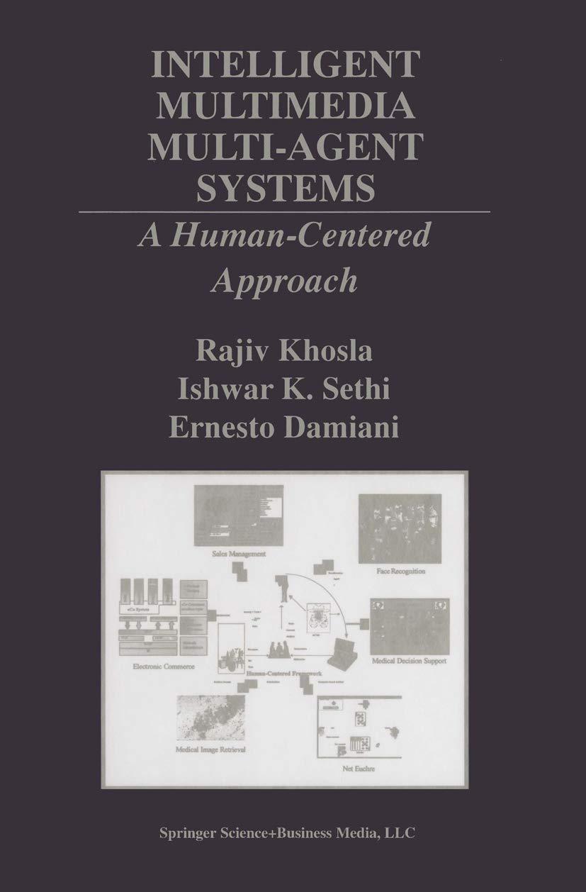 intelligent multimedia multi agent systems a human centered approach 2000 edition rajiv khosla, ishwar k.