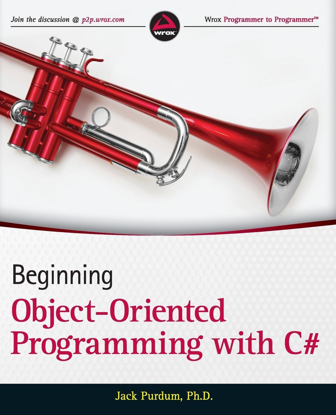 beginning object-oriented programming with c# 1st edition jack purdum 1118336925, 978-1118336922
