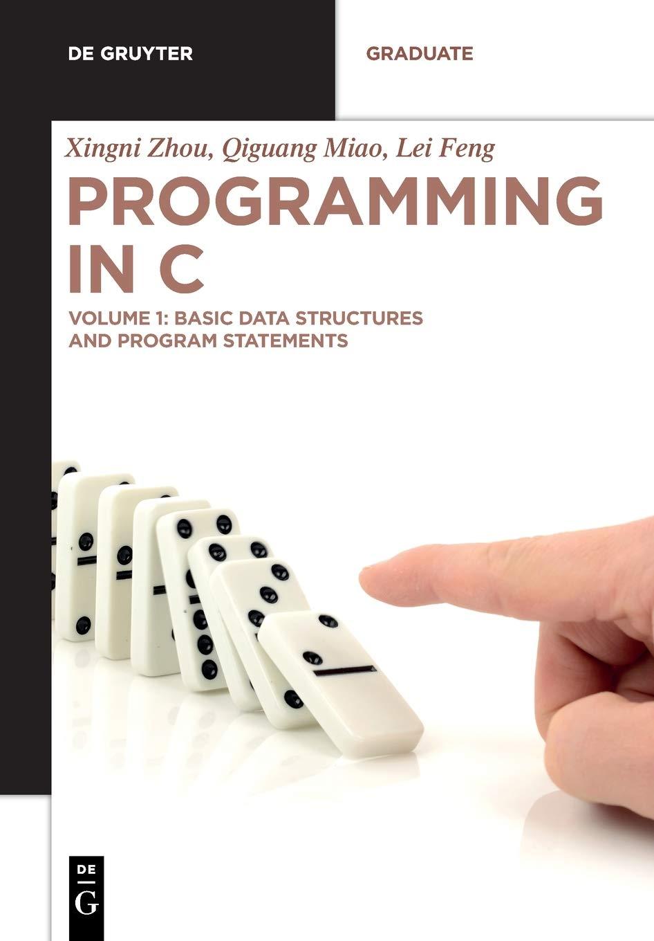 basic data structures and program statements de gruyter textbook 1st edition xingni zhou, qiguang miao, lei