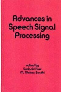 advances in speech signal processing 1991 edition furui, sadaoki 0824785401, 9780824785406