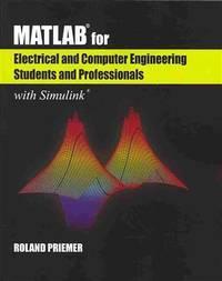 matlab for electrical and computer engineering students and professionals with simulink 1st edition priemer,