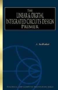 linear digital integrated circuits design primer 1st edition a sudhakar 1584502185, 9781584502180