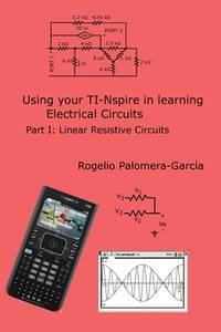 ti nspire for learning circuits 1st edition rogelio palomera-garcia 1541118308, 9781541118300