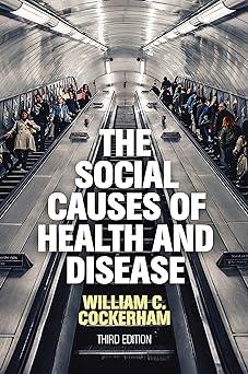 the social causes of health and disease 8th edition william c. cockerham 1509540369, 978-1509540365