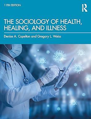 the sociology of health healing and illness 1st edition gregory weiss, denise copelton 1032418125,
