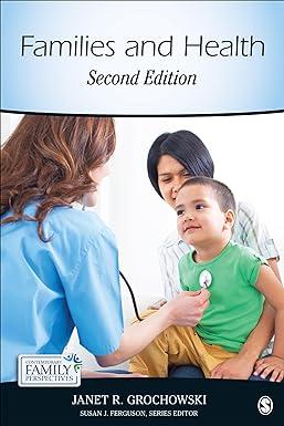 families and health 2nd edition janet r. grochowski 141299893x, 978-1412998932