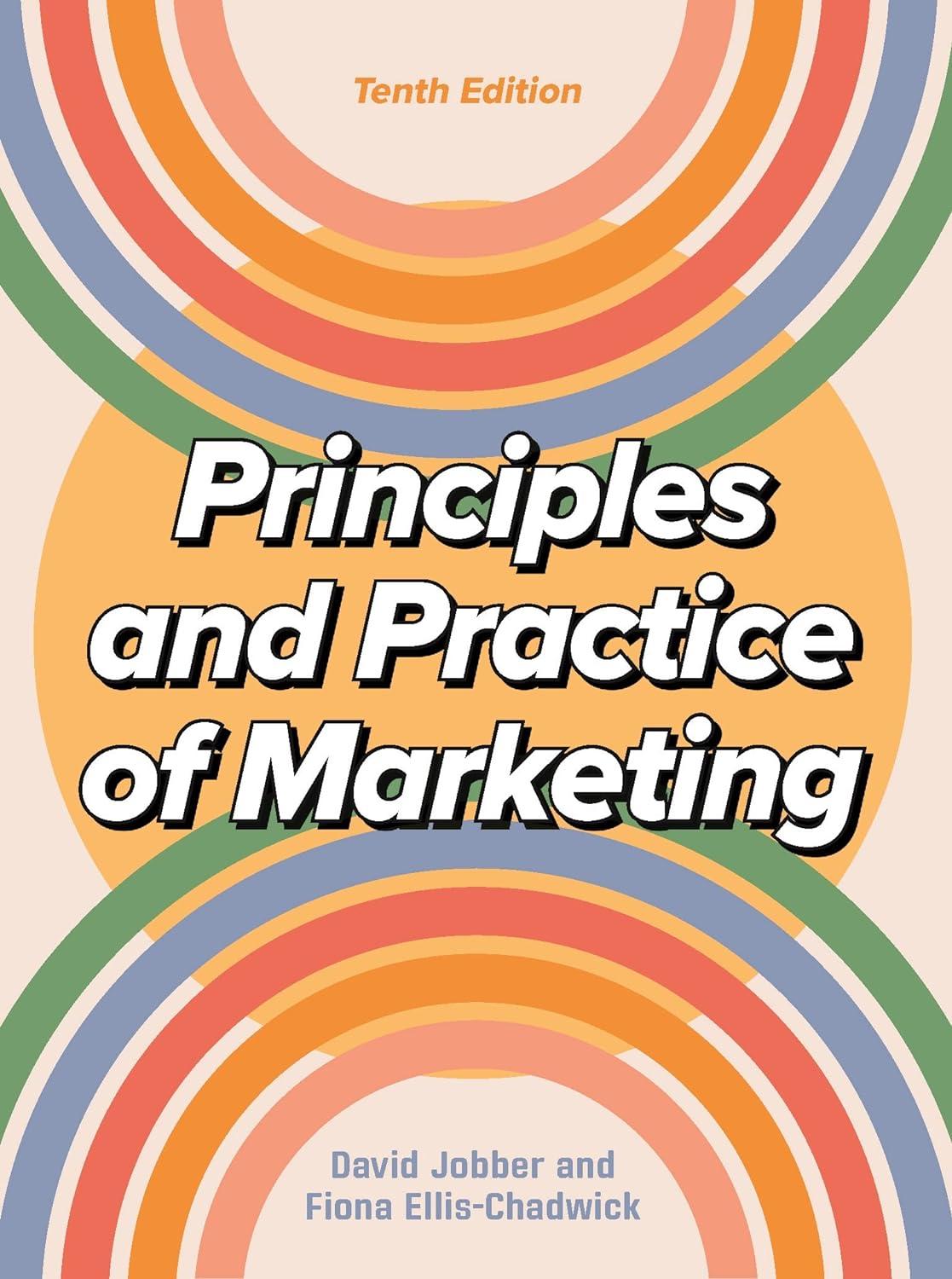 principles and practice of marketing 10th edition david jobber, fiona ellis-chadwick 1526849534,