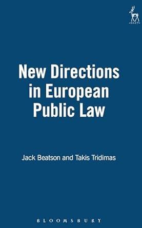 new directions in european public law 1st edition jack beatson, professor paul matthews 1901362248,