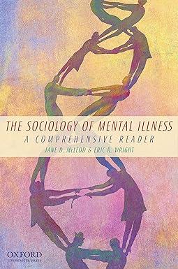 the sociology of mental illness: a comprehensive reader 1st edition jane d. mcleod, eric r. wright