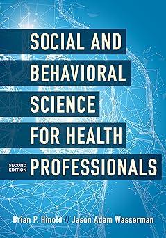 social and behavioral science for health professionals 2nd edition brian p. hinote, jason adam wasserman