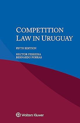 competition law in uruguay 5th edition hector ferreira , bernardo porras 9403548231, 9789403548234