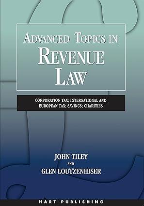 advanced topics in revenue law corporation tax international and european tax savings charities 1st edition