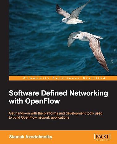 software defined networking with openflow get hands-on with the platforms and development tools used to build