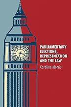 parliamentary elections representation and the law 1st edition caroline morris 1849461473, 9781849461474