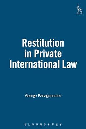 restitution in private international law 1st edition george panagopoulos 1841131423, 9781841131429