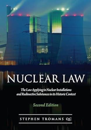 nuclear law the law applying to nuclear installations and radioactive substances in its historic context