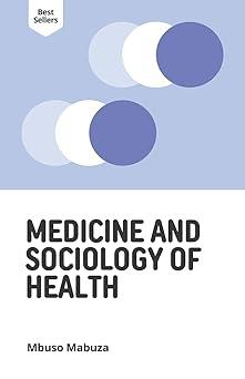 medicine and sociology of health 1st edition mbuso mabuza 1526423456, 978-1526423450