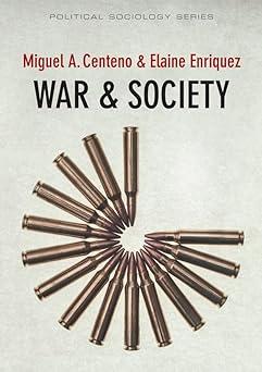 war and society 1st edition miguel a. centeno (author), elaine enriquez 0745645801, 978-0745645803