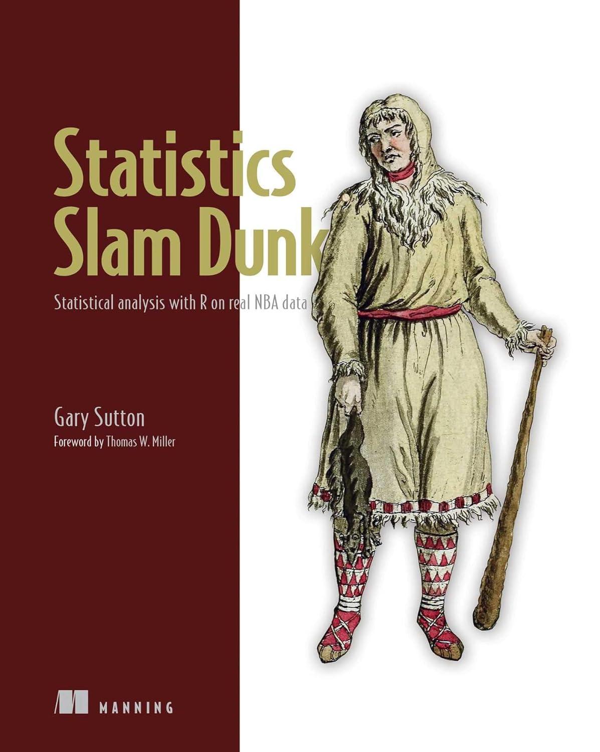 statistics slam dunk statistical analysis with r on real nba data 1st edition gary sutton 1633438686,