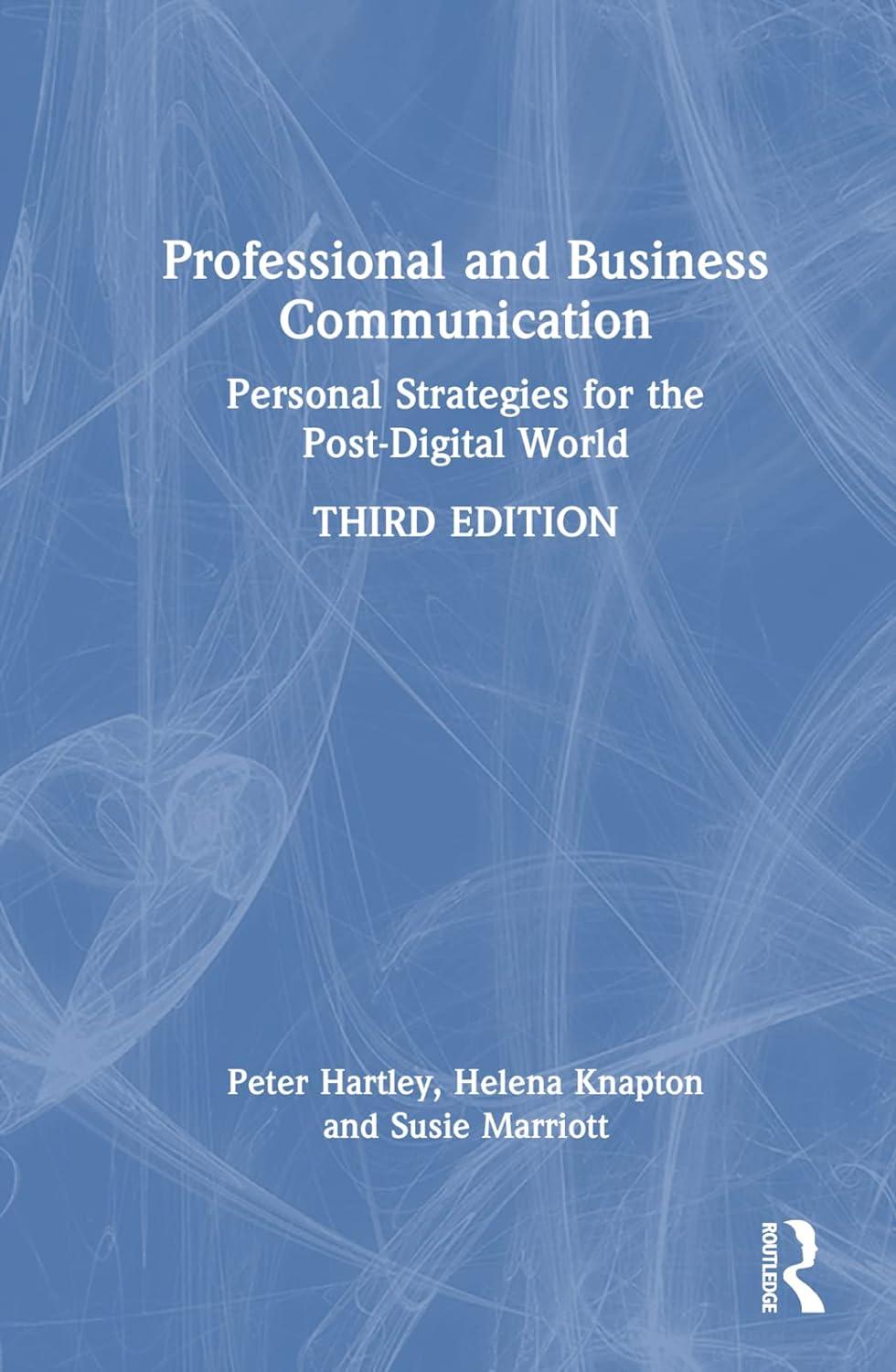 professional and business communication 3rd edition peter hartley, susie marriott, helena knapton 1032285869,