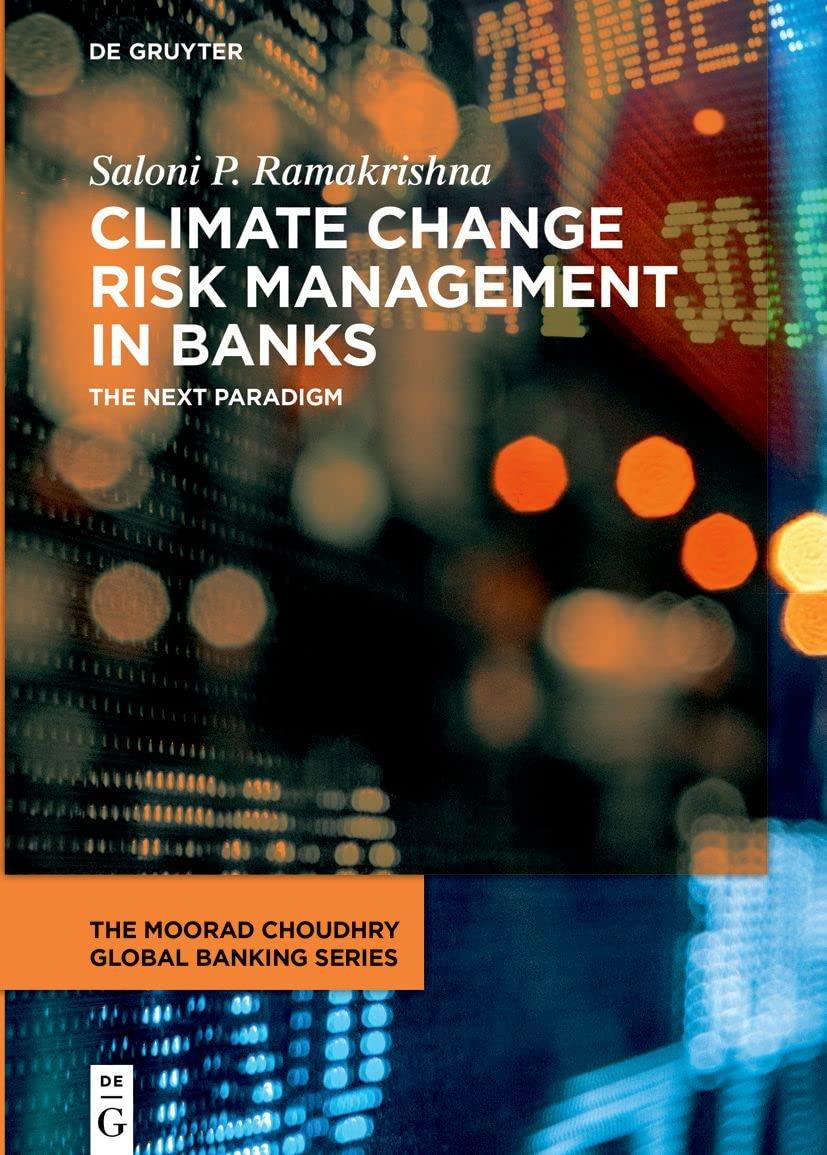 climate change risk management in banks the next paradigm the moorad choudhry global banking series 1st