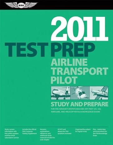airline transport pilot test prep 2011 study and prepare for the aircraft dispatcher and atp part 121 135