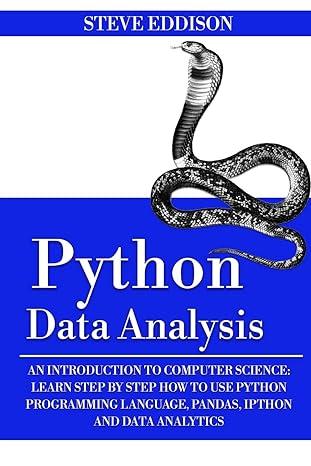 python data analysis an introduction to computer science learn step by step how to use python programming