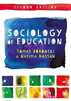 sociology of education 2nd edition tomas boronski, nasima hassan 1526445123, 978-1526445124