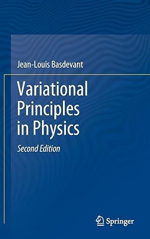 variational principles in physics 2nd edition by jean-louis basdevant 978-3031216916, 3031216911