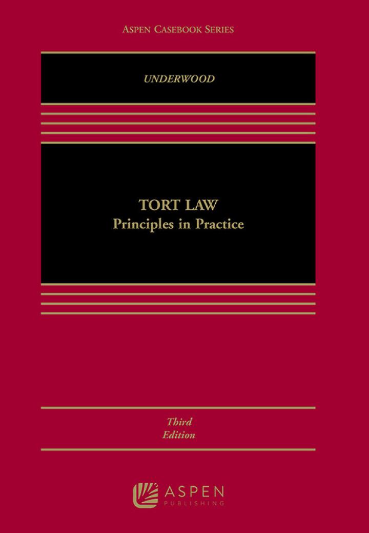 tort law principles in practice 3rd edition james underwood 1543838804, 9781543838800