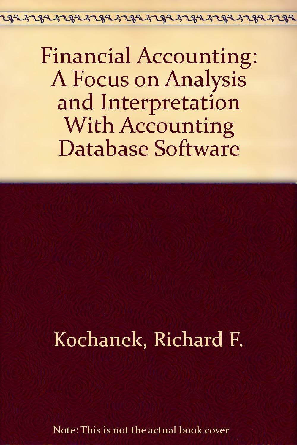 financial accounting a focus on analysis and interpretation with accounting database software 5th edition