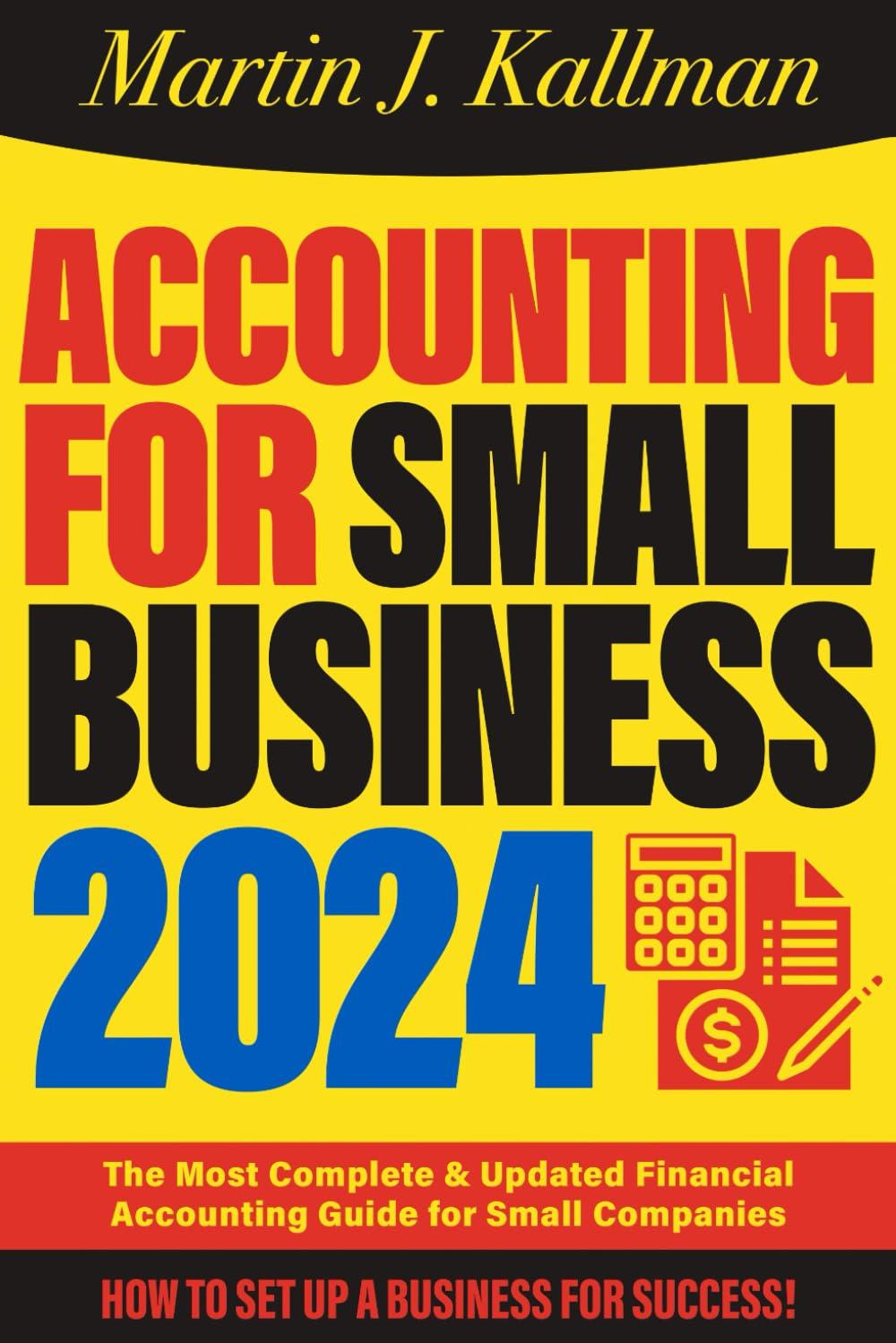 accounting for small business the most complete and updated financial accounting guide for small companies