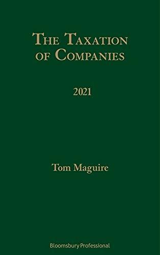 the taxation of companies 2021 1st edition tom maguire 1526513714, 978-1526513717