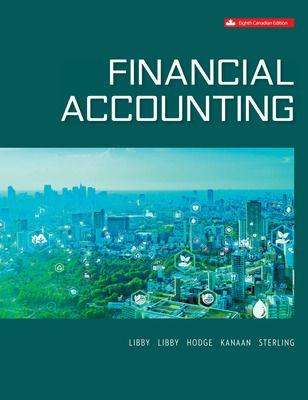 financial accounting 8th canadian edition robert libby, patricia libby, frank hodge, george kanaan, maureen