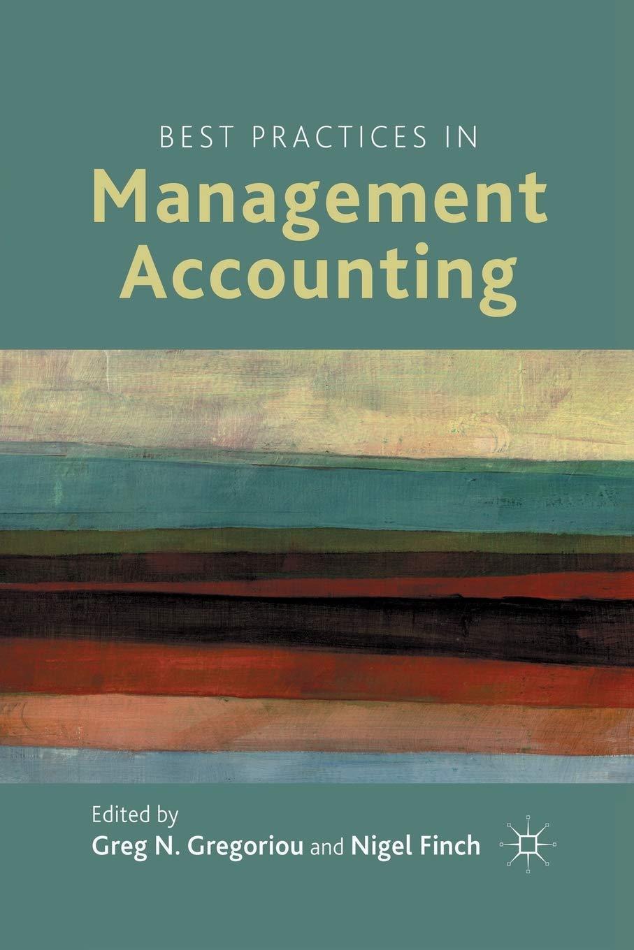 best practices in management accounting 2012 edition g gregoriou ,nigel finch 1349347477, 978-1349347476