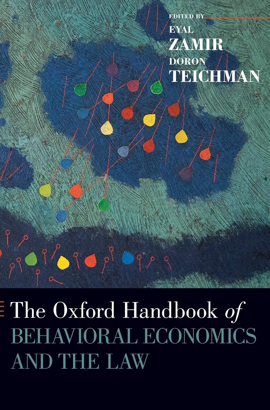 the oxford handbook of behavioral economics and the law 1st edition eyal zamir, doron teichman 0199945470,