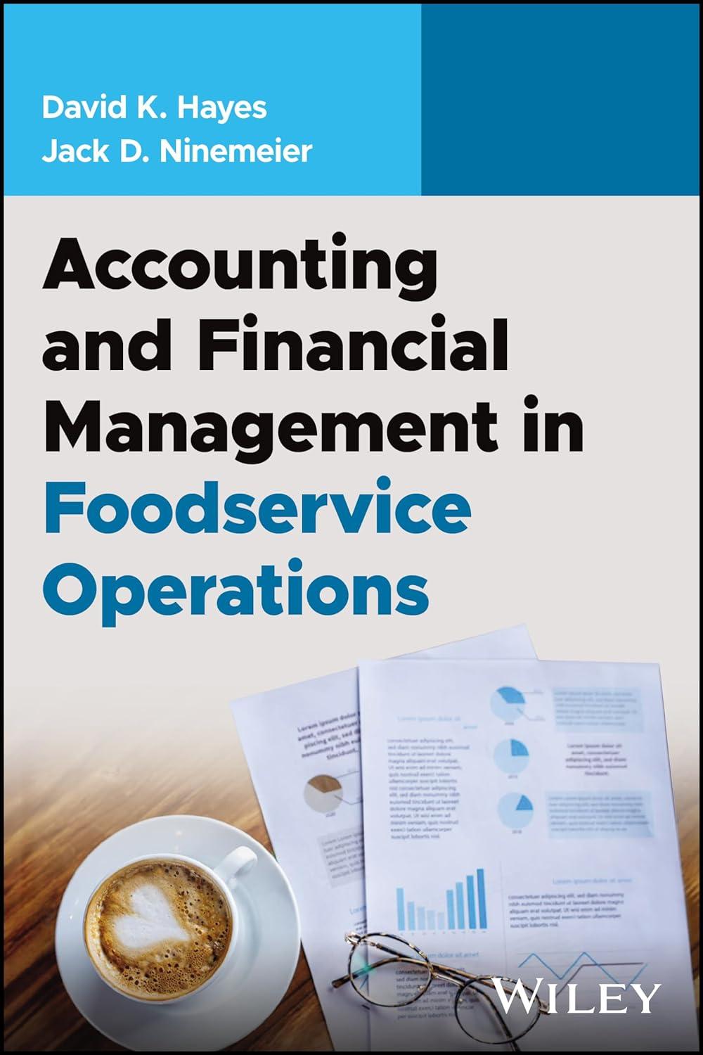 accounting and financial management in foodservice operations 1st edition david k. hayes, jack d. ninemeier