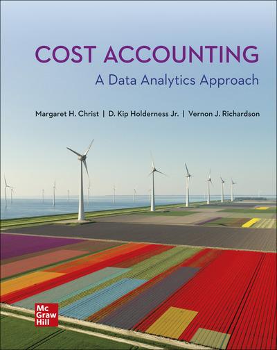 cost accounting a data analytics approach 1st edition margaret christ, d. kip holderness, vernon richardson