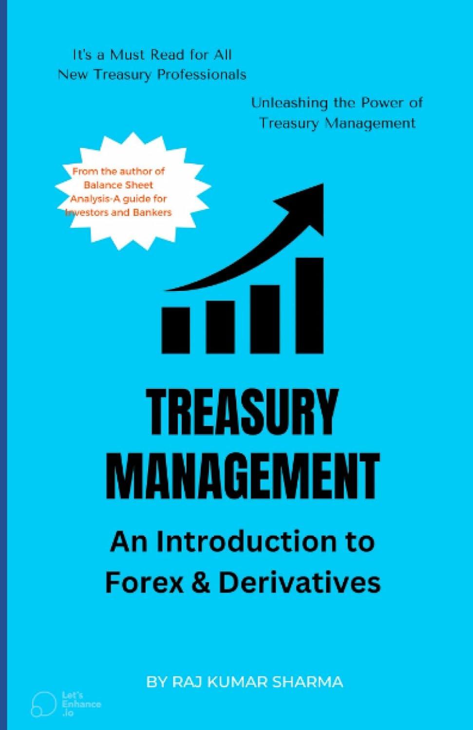 treasury management an introduction to forex and derivatives 1st edition raj kumar sharma, purnima sharma