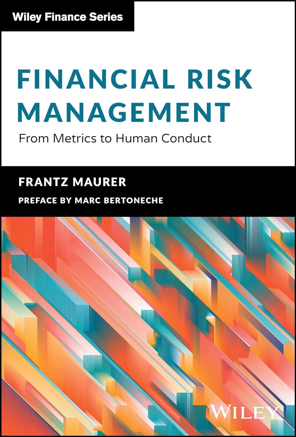 financial risk management from metrics to human conduct 1st edition frantz maurer 1119885299, 978-1119885290