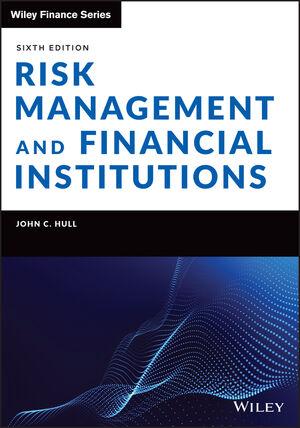 risk management and financial institutions 6th edition john c hull 1119932483, 9781119932482
